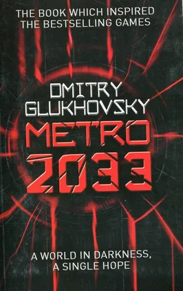 Metro 2033 - Dmitry Glukhovsky