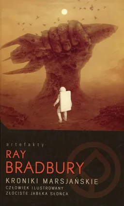 Kroniki marsjańskie Człowiek ilustrowany Złociste jabłka słońca - Ray Bradbury
