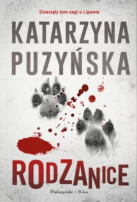 Rodzanice. Lipowo tom 10 - wyd. Prószyński - Katarzyna Puzyńska