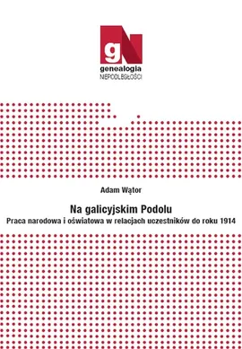 Na galicyjskim Podolu - Adam Wątor