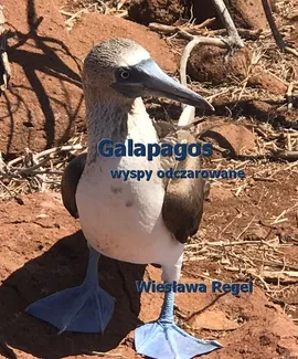 Galapagos - wyspy odczarowane - Wiesława Regel