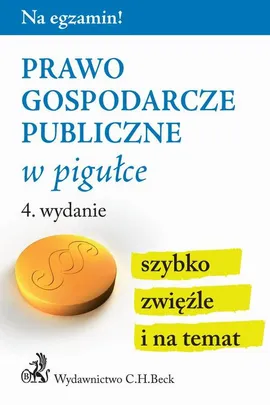 Prawo gospodarcze publiczne w pigułce - Wioletta Żelazowska