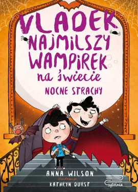 Vladek najmilszy wampirek na świecie Tom 3 Nocne strachy - Anna Wilson
