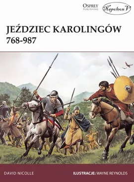 Jeździec Karolingów 768-987 - David Nicolle