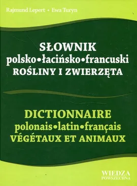 Słownik polsko-łacińsko-francuski Rośliny i zwierzęta - Rajmund Lepert, Ewa Turyn