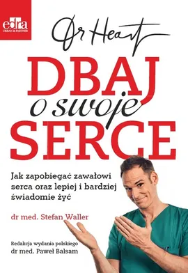 Dr Heart Dbaj o swoje serce - Waller S.