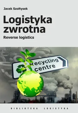 Logistyka zwrotna - Jacek Szołtysek