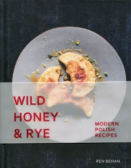 Wild Honey and Rye - Ren Behan