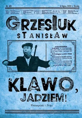 Klawo jadziem - Stanisław Grzesiuk