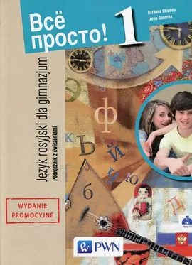 Wsio prosto! 1 Język rosyjski Podręcznik z ćwiczeniami - barbara Chlebda, Irena Danecka