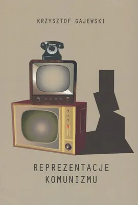 Reprezentacje komunizmu - Krzysztof Gajewski