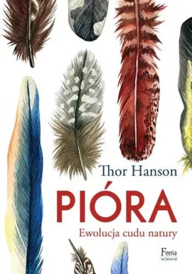 Pióra - Thor Hanson