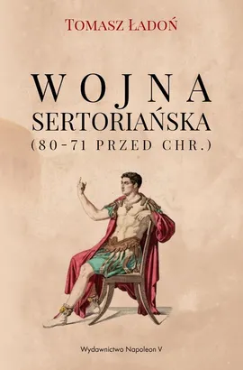Wojna sertoriańska (80-71 przed Chr.) - Tomasz Ładoń