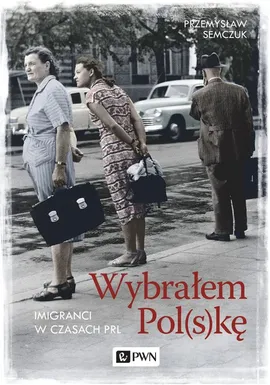 Wybrałem Polskę - Outlet - Przemysław Semczuk