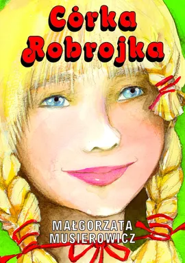 Córka Robrojka - Małgorzata Musierowicz
