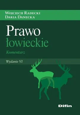 Prawo łowieckie - Daria Danecka, Wojciech Radecki