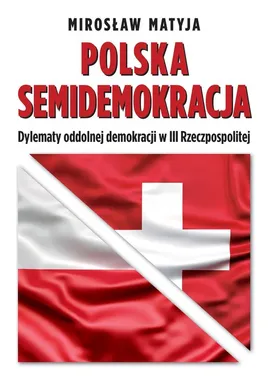 Polska semidemokracja - Mirosław Matyja