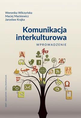 Komunikacja interkulturowa Wprowadzenie - Jarosław Krajka, Maciej Mackiewicz, Weronika Wilczyńska