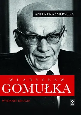 Władysław Gomułka - Anita Prażmowska