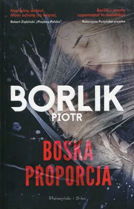 Boska proporcja - Piotr Borlik