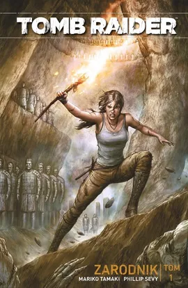 Tomb Raider Tom 1 Zarodnik - Phillip Sevy, Mariko Tamaki