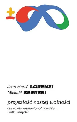 Przyszłość naszej wolności - Mickael Berrebi, Jean-Herve Lorenzi