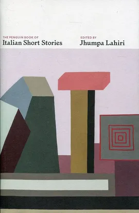 The Penguin Book of Italian Short Stories - Jhumpa Lahiri
