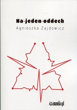 Na jeden oddech - Agnieszka Zajdowicz