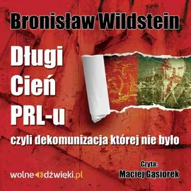 Długi cień PRL-u - Bronisław Wildstein