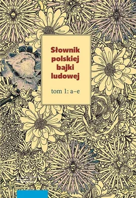 Słownik polskiej bajki ludowej Tom 1-3