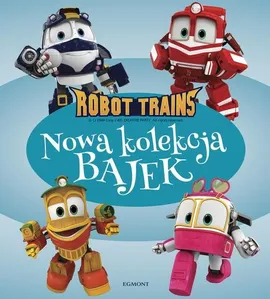 Robot Trains Nowa kolekcja bajek - Magdalena Stojicic