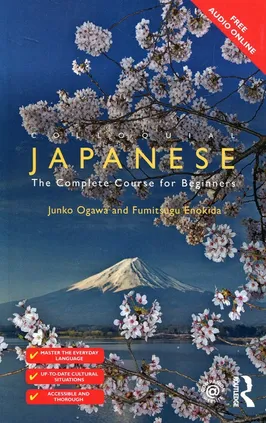 Colloquial Japanese The Complete Course for Beginners - Fumitsugu Enokida, Junko Ogawa