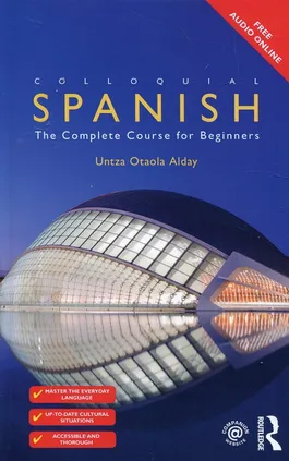 Colloquial Spanish The Complete Course for Beginners - Alday Untza Otaola