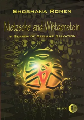 Nietzsche and Wittgenstein - Shoshanna Ronen
