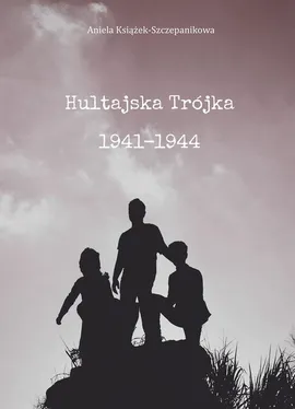Hultajska Trójka 1941–1946 - Aniela Książek-Szczepanikowa