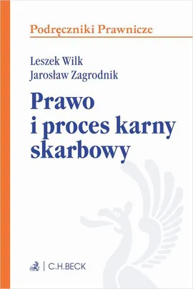 Prawo i proces karny skarbowy - Jarosław Zagrodnik, Leszek Wilk