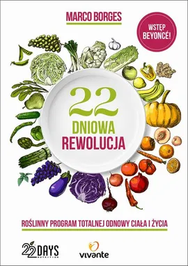 22-dniowa rewolucja. Roślinny program totalnej odnowy ciała i życia - Marco Borges