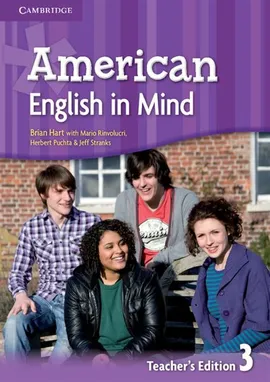 American English in Mind 3 Teacher's Edition - Brian Hart, Herbert Puchta, Mario Rinvolucri, Jeff Stranks