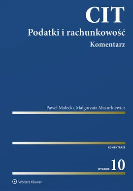 CIT Podatki i rachunkowość Komentarz - Paweł Małecki, Małgorzata Mazurkiewicz
