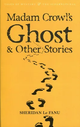 Madam Crowl s Ghost & Other Stories