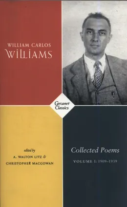 Collected Poems Volume I 1909-1939 - Williams Wiliam Carlos