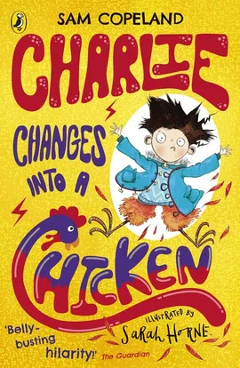 Charlie Changes Into a Chicken - Sam Copeland
