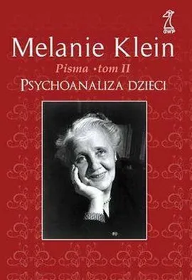 Pisma Tom 2 Psychoanaliza dzieci - Melanie Klein