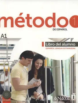 Metodo 1 de espanol Libro del Alumno A1 + CD - Cárdenas Bernal Francisca, Hierro Montosa Antonio, Robles Ávila Sara