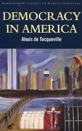 Democracy in America - de Tocqueville Alexis